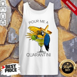 Awesome Pour Me A Quarantine Shirt 4