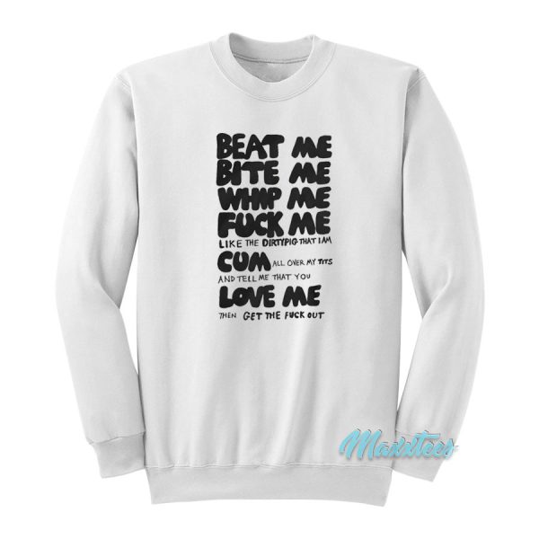 Beat Me Bite Me Whip Me Sweatshirt