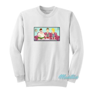 Beavis And Butthead Family Guy Sweatshirt