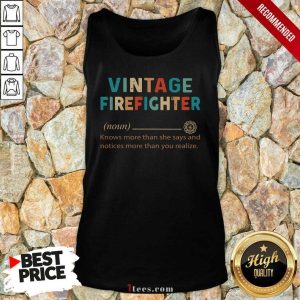 Best Vintage Firefighter Definition Knows More Than He Says Notices Shirt 3