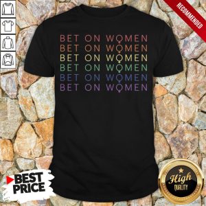 Bet On Women Vintage Retro Shirt 1