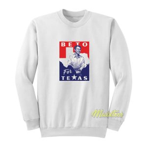 Beto For Texas Sweatshirt