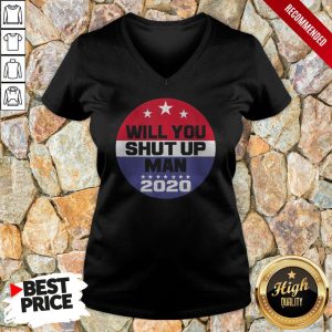 Biden To Trump Will You Shut Up Man Funny Political Debate For 2020 T Shirt 3