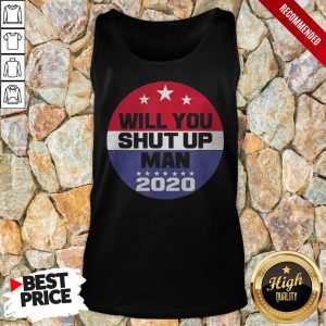 Biden To Trump Will You Shut Up Man Funny Political Debate For 2020 T Shirt 4