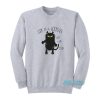 Black Cat Look Im A Hooman Dur Dur Dur Sweatshirt