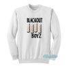 Blackout Boyz Sweatshirt