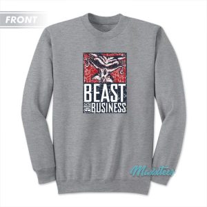 Brock Lesnar Beast For Business Dismantling Sweatshirt 3