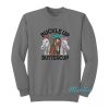 Buckle Up Buttercup Horse Sweatshirt