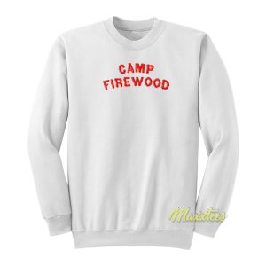 Camp Firewood Sweatshirt