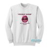 Cherry Bomb Get The Sensation Today Sweatshirt
