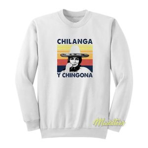 Chilanga Y Chingona Vintage Sweatshirt