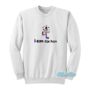 Clown Juggling I Can’t Fix Him Sweatshirt