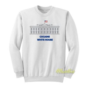 Cocaine White House Sweatshirt