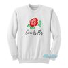 Como La Flor Rose Selena Sweatshirt