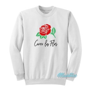 Como La Flor Rose Selena Sweatshirt