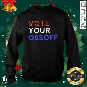 Cool Vote Your Ossoff Georgia Senate Shirt