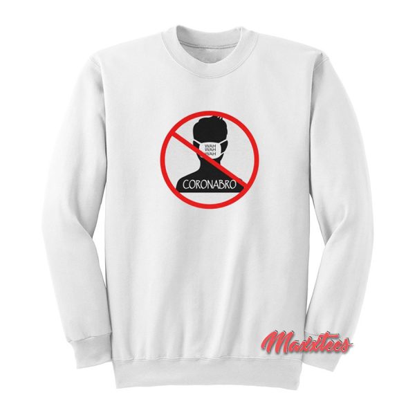 Coronabro Sweatshirt Cheap Custom