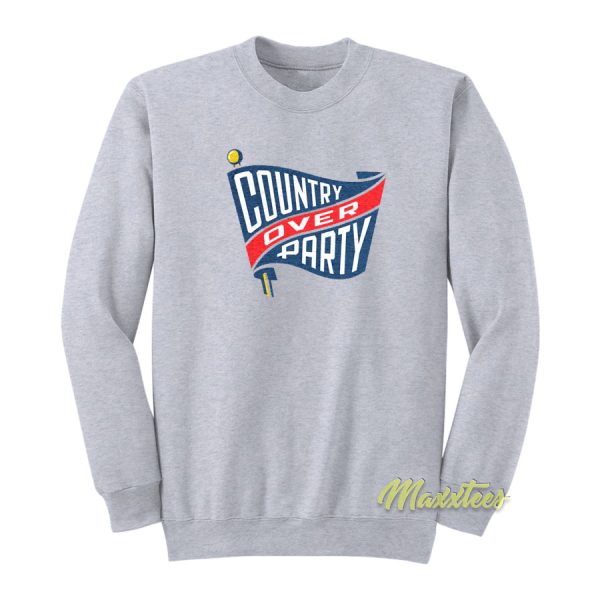 Country Over Party Sweatshirt