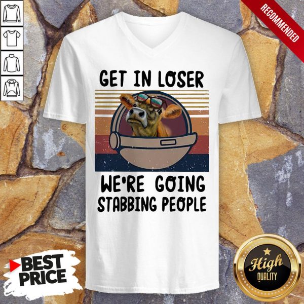 Cow Get In Loser We’re Going Stabbing People Vintage Shirt