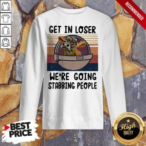 Cow Get In Loser Were Going Stabbing People Vintage Shirt 5