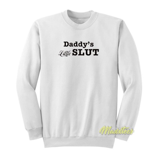 Daddy’s Little Slut Sweatshirt