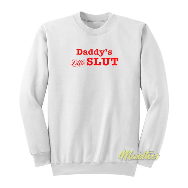 Daddy’s Little Slut Sweatshirt