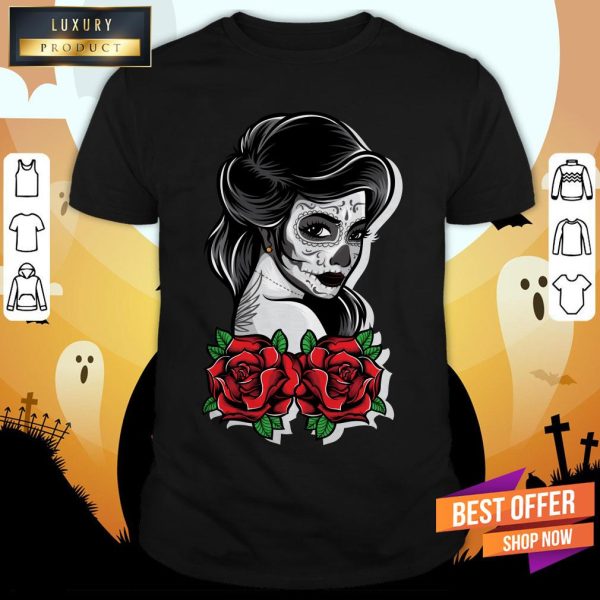 Day Of Dead Sugar Skull Girl Rose Shirt