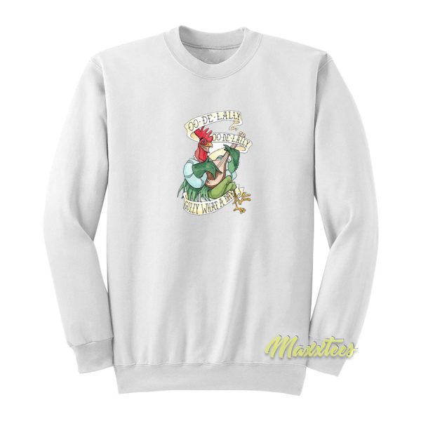 De Lally Golly What A Day Sweatshirt