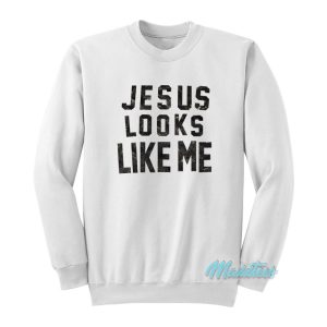 Debbie Harry Jesus Looks Like Me Sweatshirt