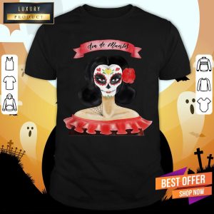 Dia De Muertos Day Of Dead Sugar Skull Girl Shirt