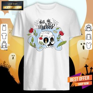 Dia De Muertos Day Of Dead Sugar Skull Shirt 1