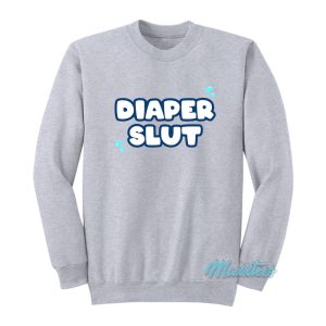 Diaper Slut Sweatshirt