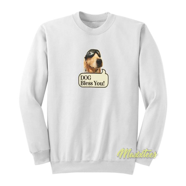 Dog Bless You Sweatshirt