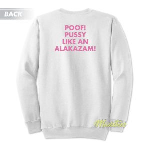 Doja Cat Poof Pussy Like An Alakazam Sweatshirt