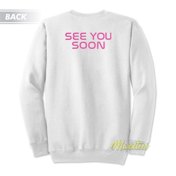 Doja See You Soon Sweatshirt