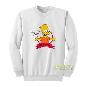 Don’t Have A Cow Man Bart Simpson Sweatshirt