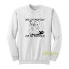 Don’t Like Abortion Cut Off Your Dick Sweatshirt