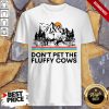 Dont Pet The Fluffy Cows Bison Halloween Shirt