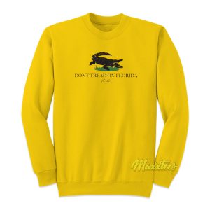 Don’t Tread On Florida Sweatshirt