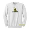 Dont Tread On Me Sweatshirt