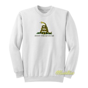 Dont Tread On Me Sweatshirt