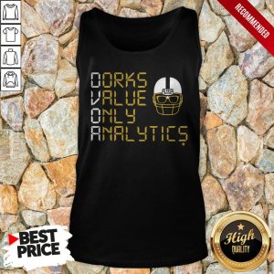 Dorks Value Only Analytics Dvoa Football Outsiders Shirt 4