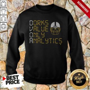 Dorks Value Only Analytics Dvoa Football Outsiders Shirt 5