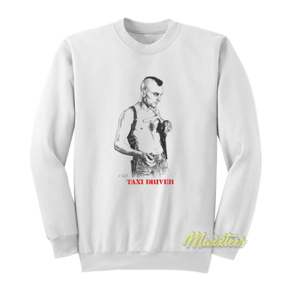 Driver Taxi Robert De Niro Sweatshirt