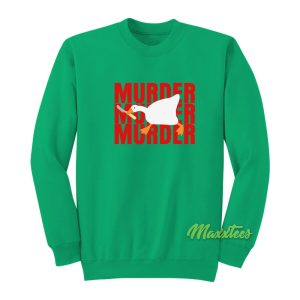 Duck Murder Sweatshirt