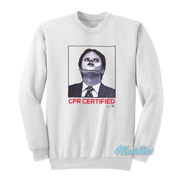 Dwight Schrute CPR Certified The Office Sweatshirt