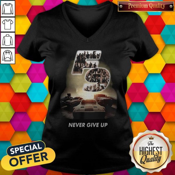 Fast And Furious 9 Never Give Up Shirt