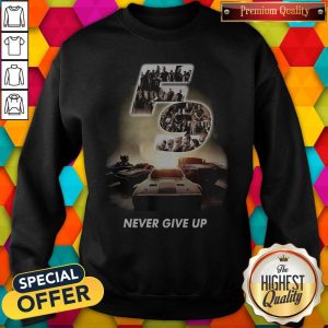 Fast And Furious 9 Never Give Up Shirt 4