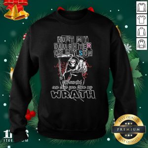 Funny Death Hurt My Daughter Or My Son Wrath Shirt