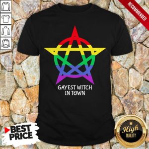 Gayest Witch In Town Shirt 1